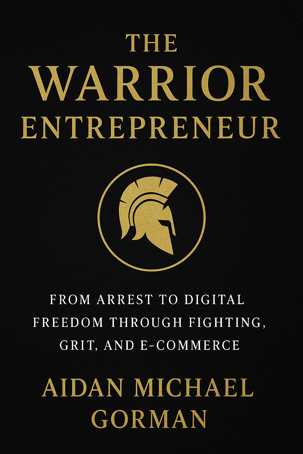The Warrior Entrepreneur (Preorder)