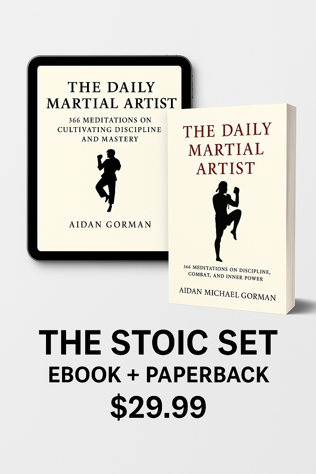 The Daily Martial Artist - 366 Meditations on Discipline, Combat, and Inner Power